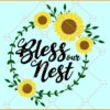 Bless our nest svg, Bless Our Home Svg, Blessed Svg, Home Sign Svg, Family Sign svg