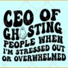 EO of Ghosting people SVG, Mental Health svg, anxiety svg, trending svg