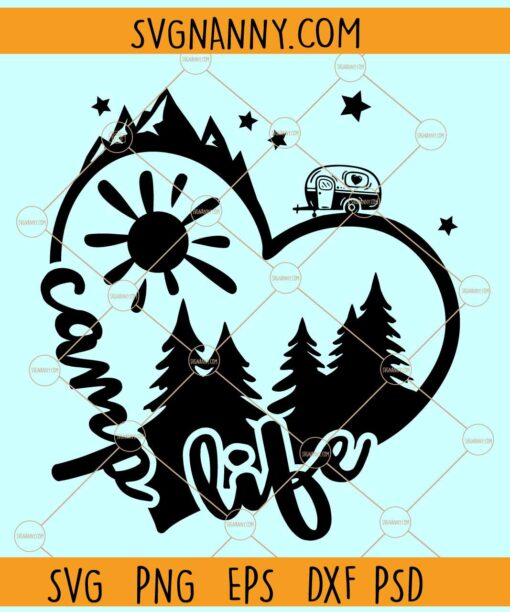 Camp life heart SVG, Sunshine svg, Camping Trailer svg, Camping Heart SVG, Camping Svg