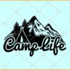 Camp life svg, Camping SVG, Camping Life svg, Happy Camper svg, Camping Shirt svg