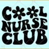 Cool Nurse Club SVG, Wavy letters svg, Daisy flower svg, Cool Nurse Club png, retro nurse svg