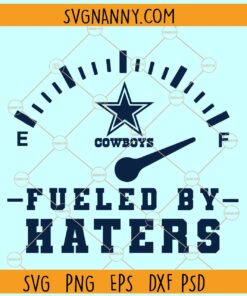Cowboys fueled by haters SVG¸ Cowboys Football Svg, Cowboys Mascot Svg