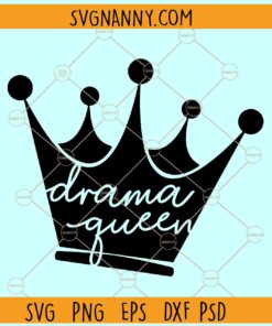 Drama Queen crown SVG, Queen Crown svg, Sarcastic Svg, Funny Svg, Drama Queen T-shirt svg