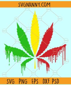 Dripping Marijuana leaf SVG, Rasta Flag svg, Weed Leaf SVG, Marijuana Leaf SVG, Cannabis Leaf SVG
