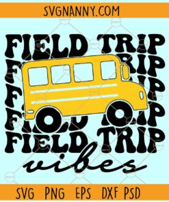 Field Trip Vibes SVG, Stacked svg, School van svg, Field Day Svg, Spring Break Svg