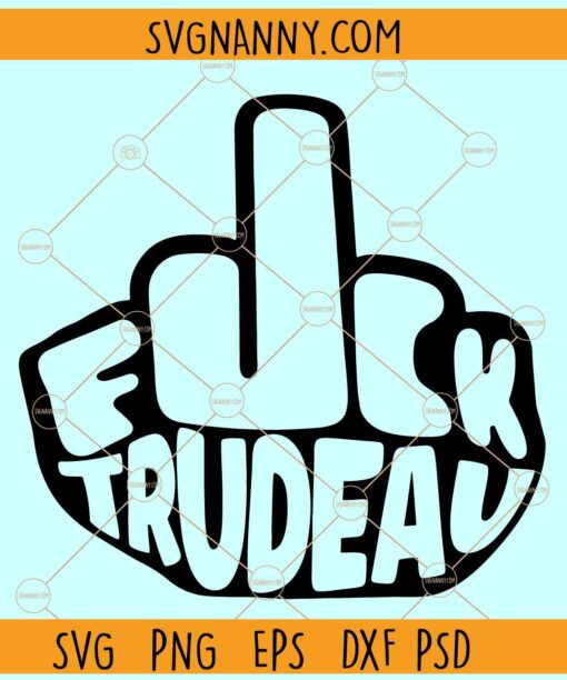 Fuck Trudeau SVG, Fuck Trudeau png, Fuck Trudeau shirt svg, Freedom Convoy svg