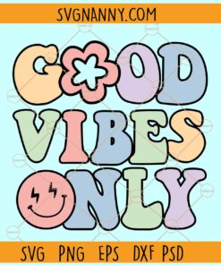 Good Vibes only retro SVG, Smiley face svg, Good Vibes only SVG, Hippie SVG