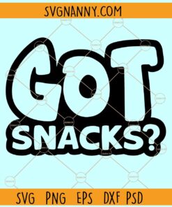 Got Snacks Svg, Toddler Humor Svg, Toddler svg, Funny Toddler Shirt Svg, Preschool Svg