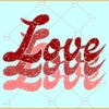 Grunge love svg, Stacked love svg, Retro love svg, Love svg, Valentines svg