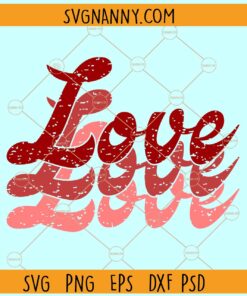 Grunge love svg, Stacked love svg, Retro love svg, Love svg, Valentines svg