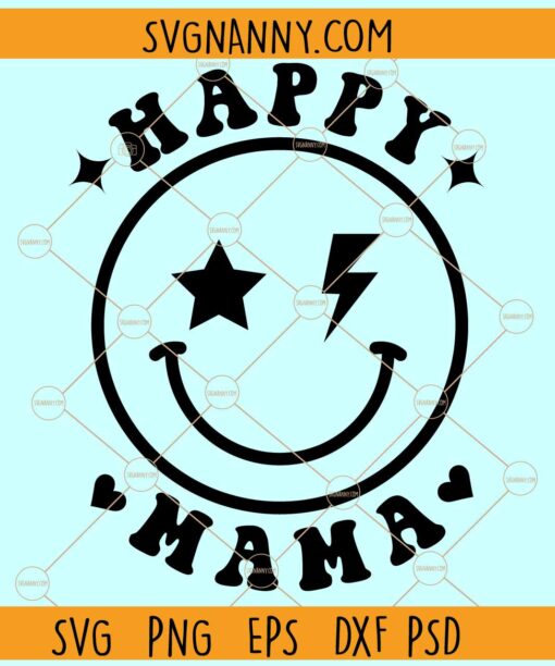 Happy mama smiley SVG, Happy Mama svg, Happy mama with smiley face svg, Mom svg