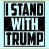 I stand with trump SVG, Trump svg, Trump 2024 Svg, Trump flag svg, trump take America back svg