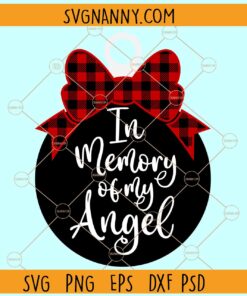 In memory of my angels svg, Buffalo plaid bow svg, Memorial Quotes Svg, Rest In Peace Svg
