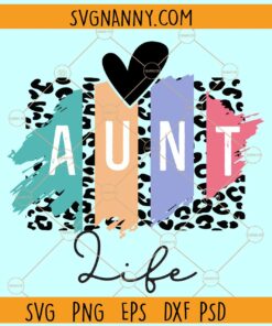 Leopard Aunt Life Svg, Aunt life svg, Auntie Life Png, Aunt Svg, Aunt Shirt Svg