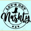 Lets Get Nashty SVG, Nashville T Shirt svg, Smashed In Nash SVG svg, Nash Bash png