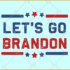 Lets go brandon svg, Let's Go Brandon Png, Trump Svg, Republican Design Svg