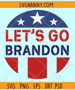 Lets go brandon svg, USA Flag svg, Let's Go Brandon Png, Trump Svg, Republican Design Svg