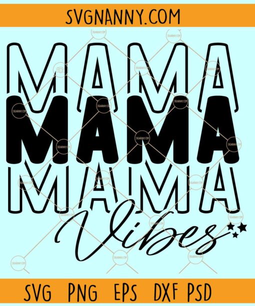 Mama vibes retro svg, Best Mom SVG, Mom Svg, Mother's Day Svg, Best Mom clipart svg