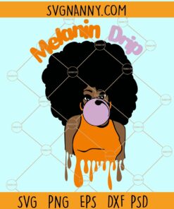 Melanin drip afro woman svg file, Melanin Dripping Svg, Black Woman Svg, Black History Svg