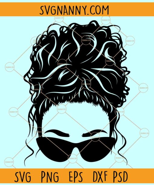 Messy bun sunglasses SVG, Messy Bun svg, Messy Bun with sunglasses svg