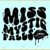 Miss Mystic falls Vampire diaries SVG, Wavy letters svg, Dripping lips svg, Mystic Falls svg