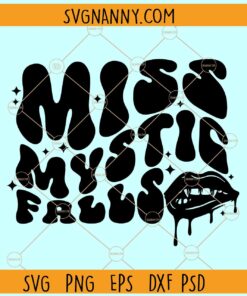 Miss Mystic falls Vampire diaries SVG, Wavy letters svg, Dripping lips svg, Mystic Falls svg