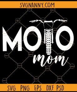 Moto Mom Svg, Moto mom png, motocross mom Svg, Motocross Mom Shirt svg, Moto Mom Svg File