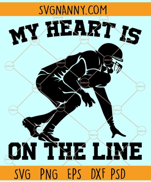 My heart is on that line svg, American Football Svg, Football Team Svg, Football Mom Svg