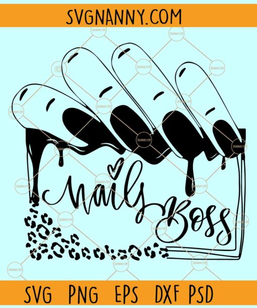 Nails Boss SVG, Nails Boss Drip SVG, Leopard Nail Boss Svg, Nail Tech Svg