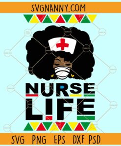 Nurse life Black Woman svg, Juneteenth svg, Juneteenth black Nurse svg, Nurse Svg