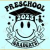 Preschool Graduate 2023 SVG, Smiley face svg, Retro font svg, Last Day of School Svg