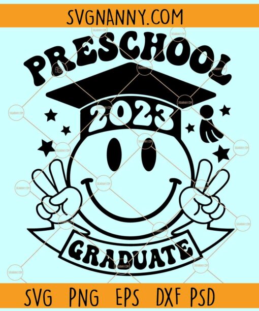 Preschool Graduate 2023 SVG, Smiley face svg, Retro font svg, Last Day of School Svg