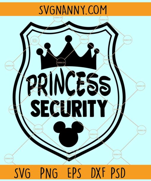 Princess Security SVG, funny dad svg, Fathers Day SVG, Mickey Security svg