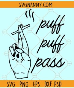 Puff puff pass svg, Woman hand with a blunt svg, Stoner girl svg, Weed Svg, Rolling Tray Svg