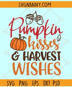 Pumpkin kisses and harvest wishes svg, Pumpkin svg, Fall Svg, Pumpkin png