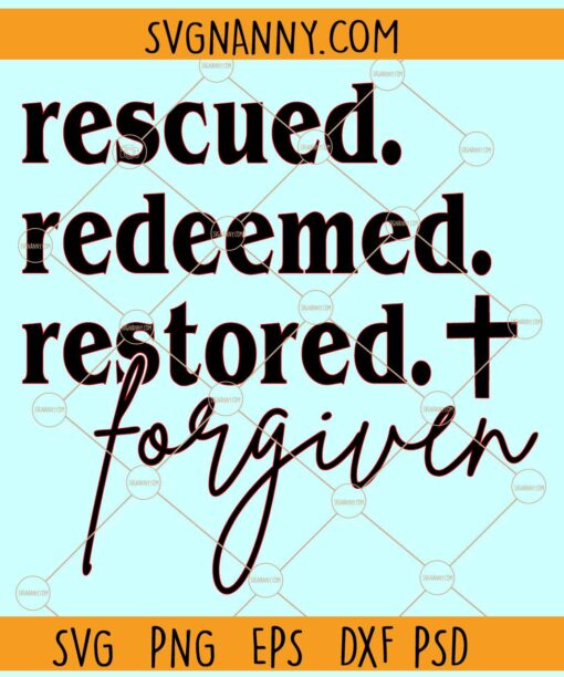 Rescued redeemed svg, Christian Svg, Christian Shirt Svg, Inspirational Svg, Positive Svg