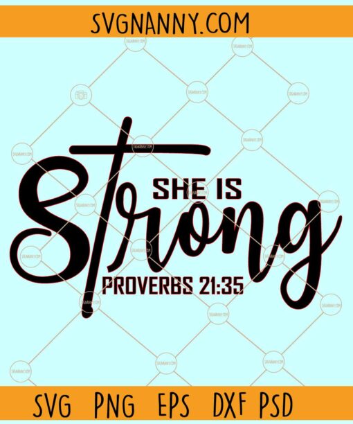 She is strong svg, Proverbs 31:25 svg, Religious svg, Proverbs svg, Christian svg