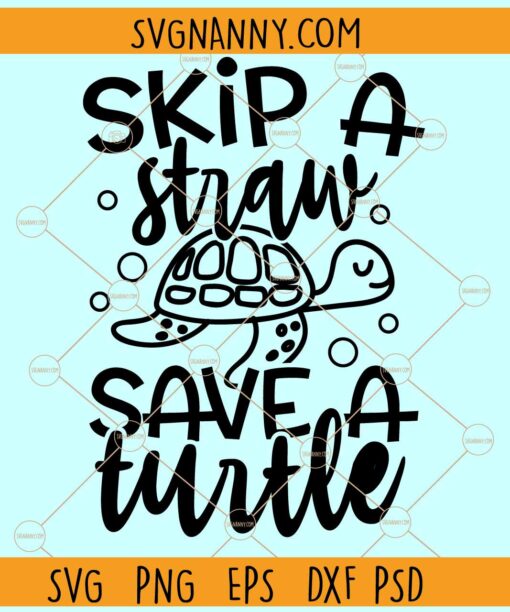 Skip a straw save the turtle svg, Save The Turtles Svg, No Plastic Straws Svg