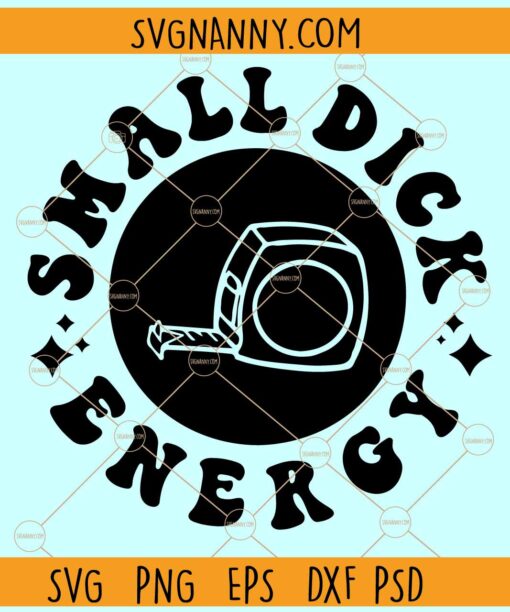 Small Dick Energy SVG, Wavy letters svg, Funny svg, Retro Png