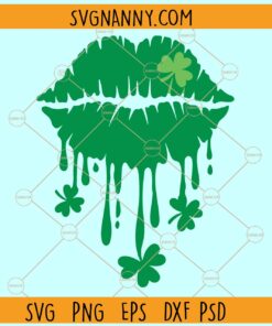 St Patricks Dripping Lips SVG, St Patricks Day lips SVG, Shamrock svg, Irish svg, Lips kiss sv