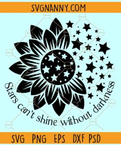 Stars can't shine without darkness svg, Inspirational svg, Motivational svg, Positivity svg