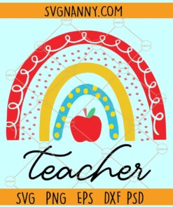 Teacher rainbow svg file, Apple Teacher Rainbow svg, rainbow teacher svg, Boho Rainbow svg