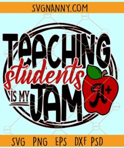 Teaching is my jam svg, Apple teacher svg, Teacher Quote Svg, Teacher Svg, School Svg