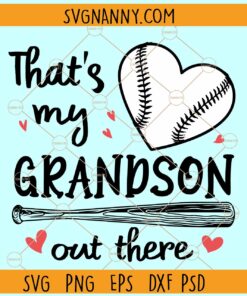 That’s My Grandson Out There Baseball Svg, Baseball Grandma svg, Baseball Grandpa svg