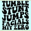 Tumble Stunt Jump Facials Hit Zero SVG, Wavy text svg, cheer bag svg, cheer mom svg