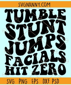 Tumble Stunt Jump Facials Hit Zero SVG, Wavy text svg, cheer bag svg, cheer mom svg