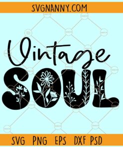 Vintage soul svg, Hippie svg, Floral svg, Retro svg, Boho svg