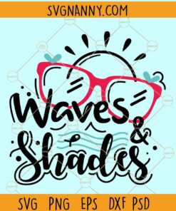 Waves and shades svg, Beach Svg, Ocean Svg, Summer svg, Summer Quote sv