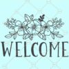 Welcome sign svg, Floral Welcome sign svg, Floral svg, Welcome svg, Door sign svg