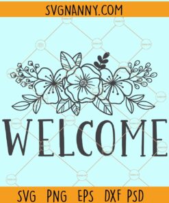 Welcome sign svg, Floral Welcome sign svg, Floral svg, Welcome svg, Door sign svg